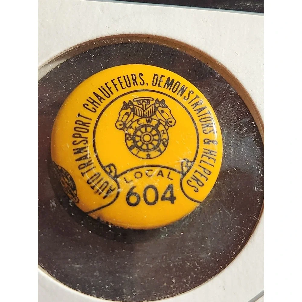 Teamsters Union Local 604 Auto Transport Chauffeurs Pinback Button
